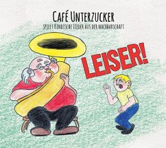 Leiser! - Cafe Unterzucker