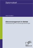 Alternsmanagement im Betrieb - Arbeitsbelastungen und Handlungsorientierungen (eBook, PDF)