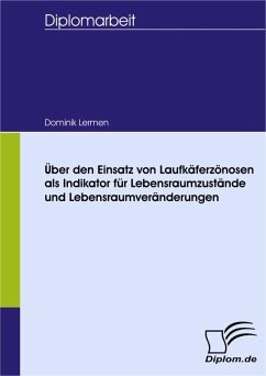 Über den Einsatz von Laufkäferzönosen als Indikator für Lebensraumzustände und Lebensraumveränderungen (eBook, PDF) - Lermen, Dominik