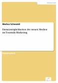 Einsatzmöglichkeiten der neuen Medien im Touristik-Marketing (eBook, PDF)