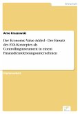 Der Economic Value Added - Der Einsatz des EVA-Konzeptes als Controllinginstrument in einem Finanzdienstleistungsunternehmen (eBook, PDF)