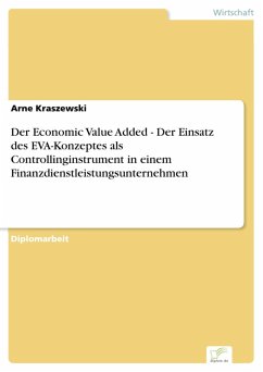 Der Economic Value Added - Der Einsatz des EVA-Konzeptes als Controllinginstrument in einem Finanzdienstleistungsunternehmen (eBook, PDF) - Kraszewski, Arne