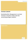 Interkulturelles Management von Joint Ventures zwischen China und den deutschsprachigen Ländern (eBook, PDF)