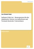 Sarbanes-Oxley Act - Konsequenzen für das dualistische System von Aufsichtsrat und Vorstand deutscher Unternehmen (eBook, PDF)