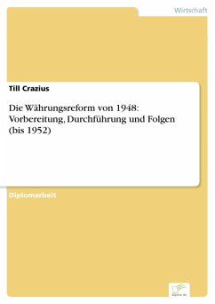 Die Währungsreform von 1948: Vorbereitung, Durchführung und Folgen (bis 1952) (eBook, PDF) - Crazius, Till