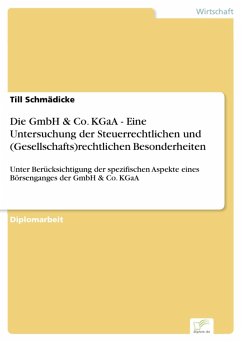 Die GmbH & Co. KGaA - Eine Untersuchung der Steuerrechtlichen und (Gesellschafts)rechtlichen Besonderheiten (eBook, PDF) - Schmädicke, Till