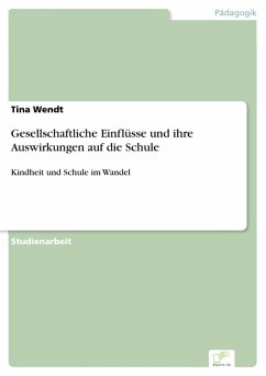 Gesellschaftliche Einflüsse und ihre Auswirkungen auf die Schule (eBook, PDF) - Wendt, Tina