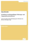 Schaffung wandlungsfähiger Führungs- und Organisationsstrukturen (eBook, PDF)