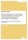 Die Auswirkungen der Novellierung der Gruppenfreistellungsverordnung (GVO) auf die Distributionssysteme der Autohersteller in Deutschland (eBook, PDF)