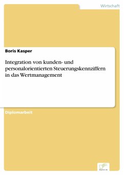Integration von kunden- und personalorientierten Steuerungskennziffern in das Wertmanagement (eBook, PDF) - Kasper, Boris