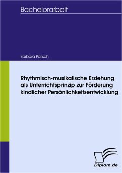 Rhythmisch-musikalische Erziehung als Unterrichtsprinzip zur Förderung kindlicher Persönlichkeitsentwicklung (eBook, PDF) - Parisch, Barbara