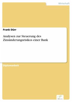 Analysen zur Steuerung des Zinsänderungsrisikos einer Bank (eBook, PDF) - Dürr, Frank