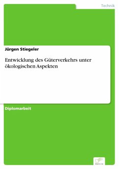 Entwicklung des Güterverkehrs unter ökologischen Aspekten (eBook, PDF) - Stiegeler, Jürgen