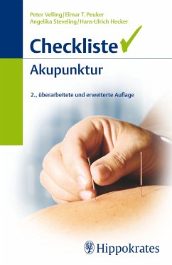 Checkliste Akupunktur (eBook, ePUB) - Velling, Peter; Peuker, Elmar T.; Steveling, Angelika; Hecker, Hans Ulrich