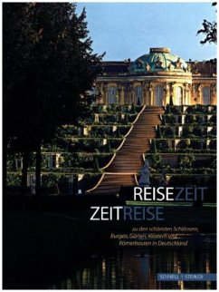 Cover Reisezeit - Zeitreise zu den schönsten Schlössern, Burgen, Gärten, Klöstern und Römerbauten in Deutschland