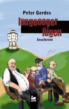 Langeooger Lügen / Hauptkommissar Stahnke Bd.12 - Gerdes, Peter