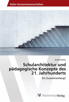 Schularchitektur und pädagogische Konzepte des 21. Jahrhunderts - Görlitz, Ursula