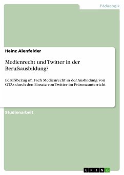 Medienrecht und Twitter in der Berufsausbildung? - Alenfelder, Heinz