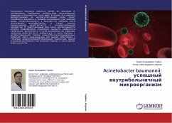 Acinetobacter baumannii: uspeshnyj wnutribol'nichnyj mikroorganizm - Gorbich, Jurij Leonidovich;Karpov, Igor' Alexandrovich