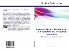 La armonía en el ser humano. La magia para una educación sostenible - Canal Martínez, Margarita Edith