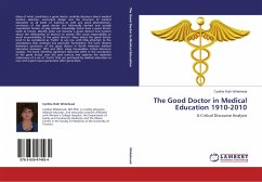 The Good Doctor in Medical Education 1910-2010