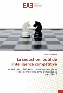 La séduction, outil de l'intelligence compétitive - Malinvaud, David