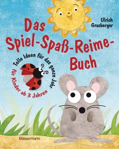 Das Spiel-Spaß-Reime-Buch (eBook, PDF) - Grasberger, Ulrich