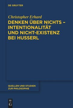 Denken über nichts - Intentionalität und Nicht-Existenz bei Husserl - Erhard, Christopher