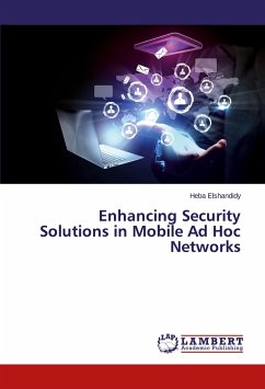 Enhancing Security Solutions in Mobile Ad Hoc Networks - Elshandidy, Heba