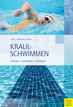Kraulschwimmen (eBook, ePUB) - Hahn, Andreas; Markatsch, Ingo; Strass, Dieter