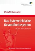 Das österreichische Gesundheitssystem (eBook, PDF)