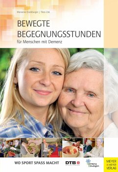 Bewegte Begegnungsstunden für Menschen mit Demenz (eBook, ePUB) - Eisenburger, Marianne; Zak, Thesi