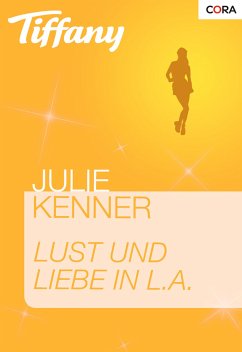 Lust und Liebe in L.A. (eBook, ePUB) - Kenner, Julie