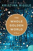 The Whole Golden World (eBook, ePUB)
