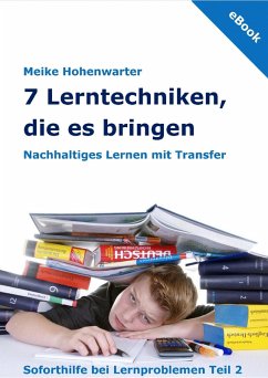 7 Lerntechniken, die es bringen (eBook, ePUB) - Hohenwarter, Meike