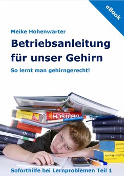 Betriebsanleitung für unser Gehirn (eBook, ePUB) - Hohenwarter, Meike