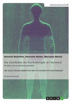 Die Geschichte der Psychotherapie in Österreich - Wallnöfer, Heinrich;Martin, Marianne;Walter, Henriette