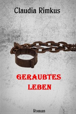 Geraubtes Leben (eBook, ePUB) - Rimkus, Claudia