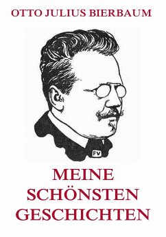 Meine schönsten Geschichten (eBook, ePUB) - Bierbaum, Otto Julius