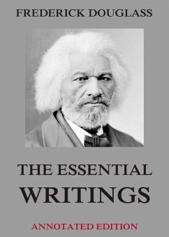 The Essential Writings (eBook, ePUB) - Douglass, Frederick