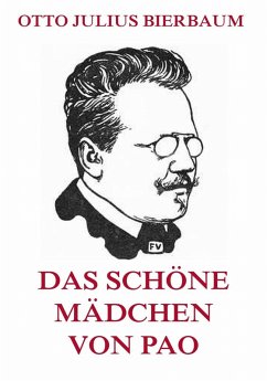 Das schöne Mädchen von Pao (eBook, ePUB) - Bierbaum, Otto Julius