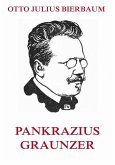 Pankrazius Graunzer (eBook, ePUB) Pankrazius Graunzer (eBook, ePUB)