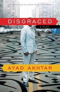 Disgraced (eBook, ePUB) - Akhtar, Ayad