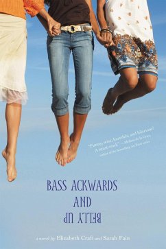 Bass Ackwards and Belly Up (eBook, ePUB) - Craft, Elizabeth; Fain, Sarah