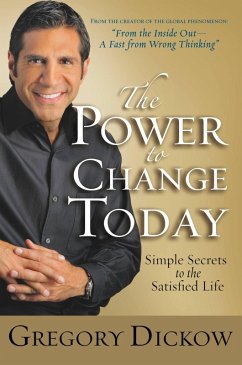 The Power to Change Today (eBook, ePUB) - Dickow, Gregory
