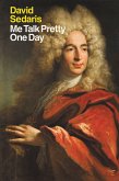 Me Talk Pretty One Day (eBook, ePUB)