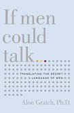 If Men Could Talk (eBook, ePUB)