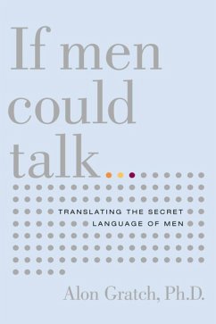 If Men Could Talk (eBook, ePUB) - Gratch, Alon