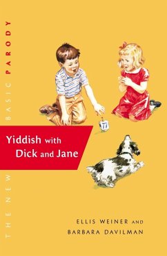 Yiddish with Dick and Jane (eBook, ePUB) - Weiner, Ellis; Davilman, Barbara