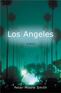 Los Angeles (eBook, ePUB) - Smith, Peter Moore